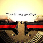 Typewriter with Time to say goodbye text.