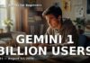 Gemini’s Stampede: 1 Billion And Counting Gemini Hits One Billion Monthly Users