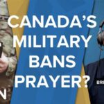 Army Takes Action, Keeps Details Secret Canadian Military Chaplains Told to Stop Religious Prayers | Brian Dijkema
