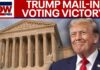 BREAKING: Supreme Court backs Trump's order to curb mail-in ballots