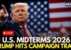 US Midterm Elections 2026 LIVE | Trump's Big Campaign Trial To To Boost GOP Candidates | N18G